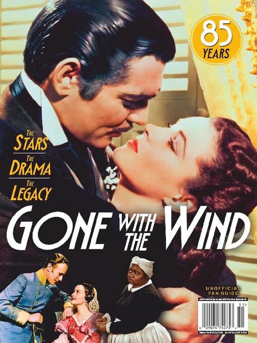 Title details for Gone With The Wind - 85 Years: The Stars, The Drama, The Legacy by A360 Media, LLC - Available